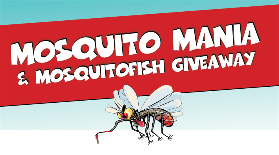 Mosquito Mania and Annual Mosquitofish Giveaway in San Joaquin County