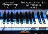 The Music of Billy Joel & Elton John, Performed with The Stockton Symphony on Saturday, May 2, 2015 at 8pm in the Bob Hope Theatre